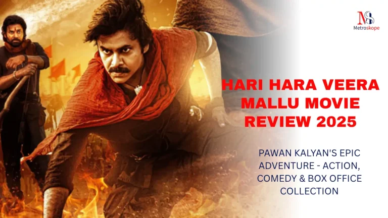 Hari Hara Veera Mallu Movie Review 2025: Pawan Kalyan’s Epic Adventure – Action, Comedy & Box Office Collection