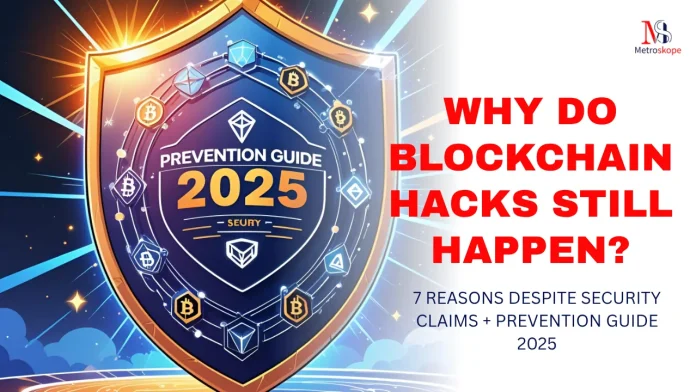 Why Do Blockchain Hacks Still Happen?