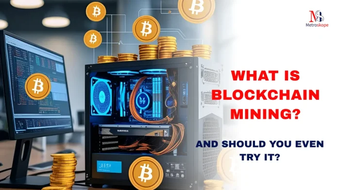 What Is Blockchain Mining?