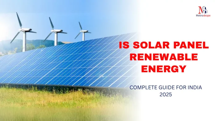 Is Solar Panel Renewable Energy