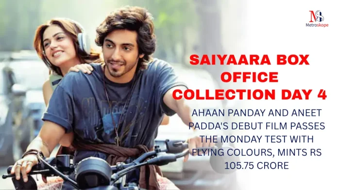 Saiyaara Box Office Collection Day 4