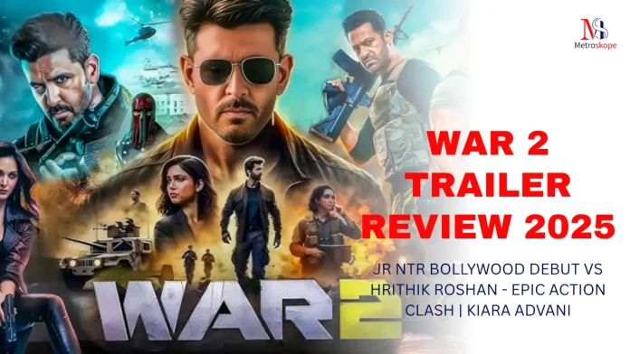 War 2 Trailer Review 2025